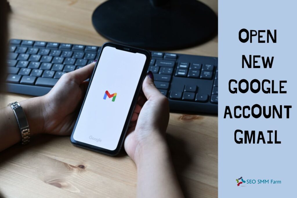 Open New Google Account Gmail