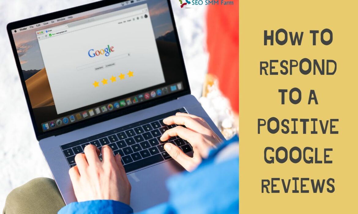how to respond to a positive google reviews