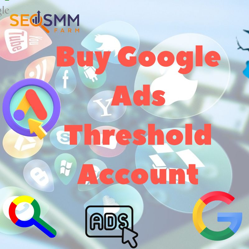 Buy Google Ads Threshold Account