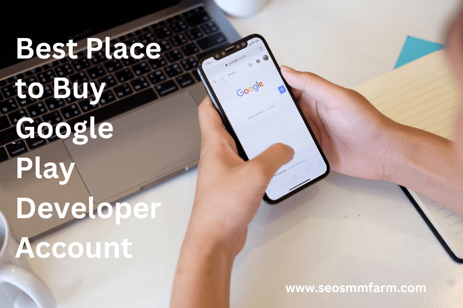 Best Place to Buy Google Play Developer Account